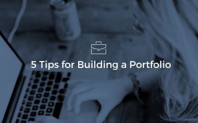 5 Easy & Effective Tips for Building a Portfolio