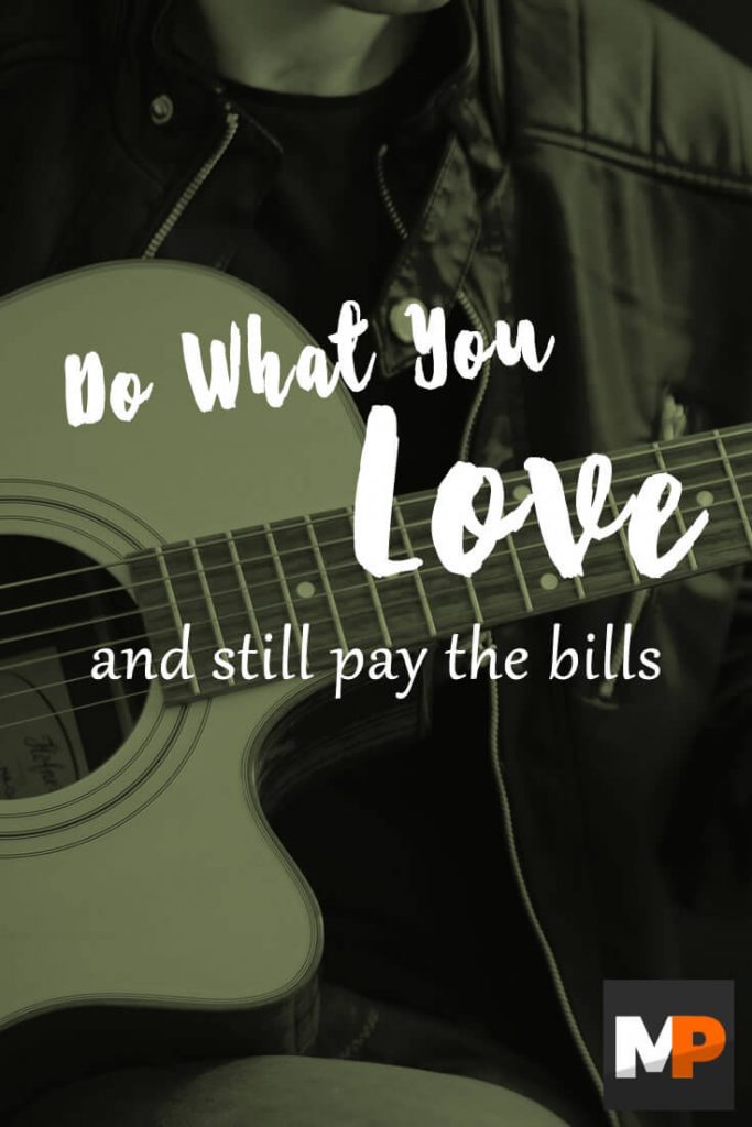 735X1102 - Do What You Love and Still Pay the Bills.