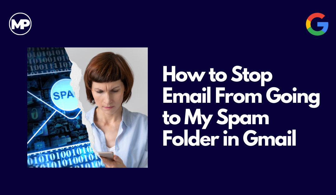 How to Stop Email From Going to My Spam Folder in Gmail Featured Image