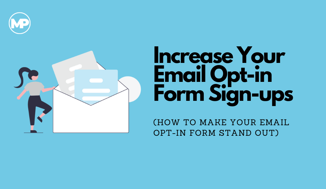 Increase Your Email Opt-in Form Sign-ups