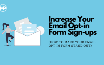 Increase Your Email Opt-in Form Sign-ups