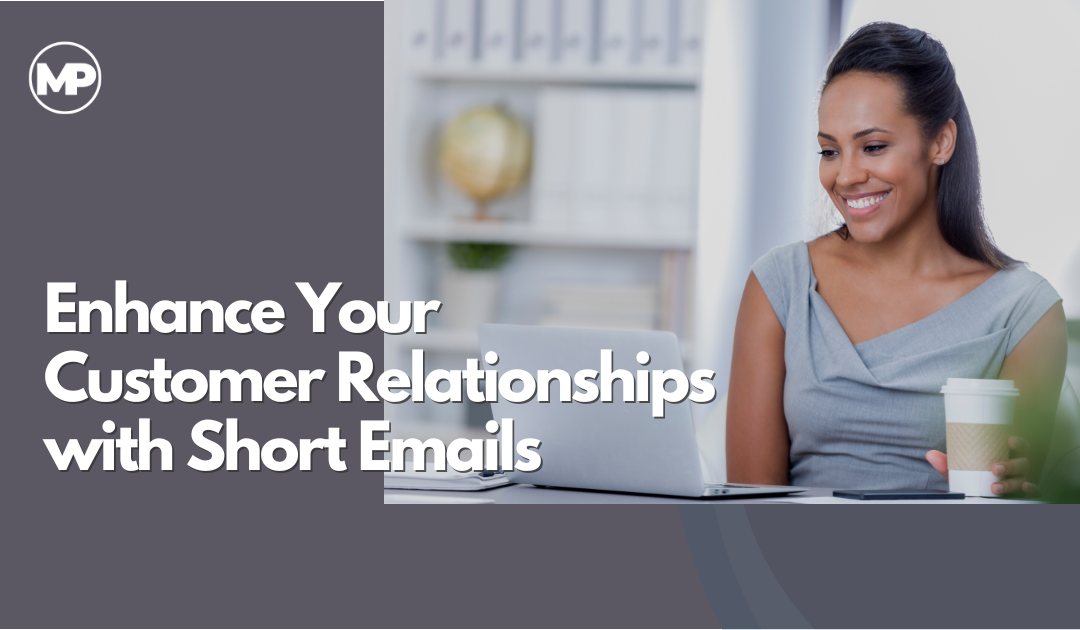 Enhance Your Customer Relationships with Short Marketing Emails