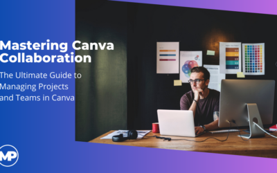 Mastering Canva Collaboration: The Ultimate Guide to Managing Projects and Teams in Canva