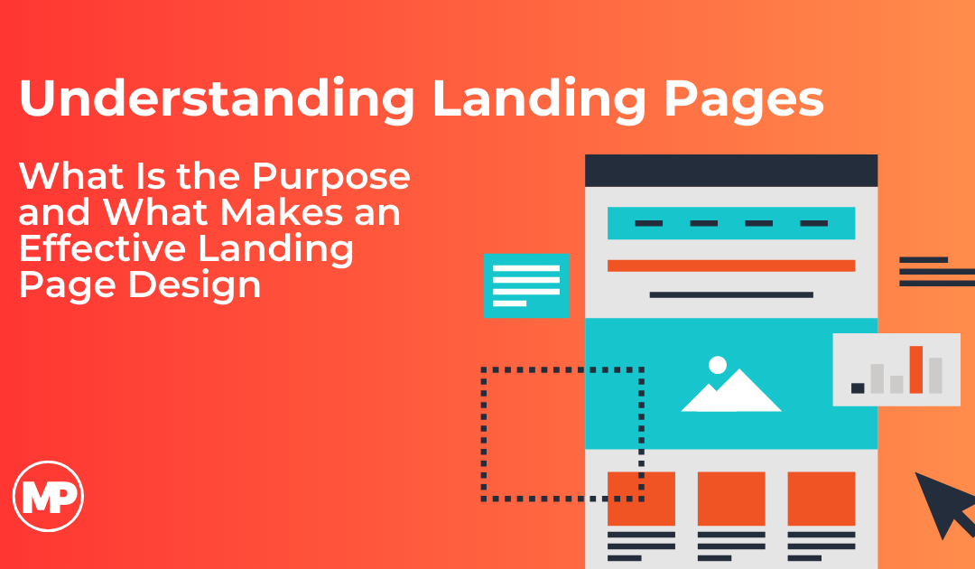Understanding Landing Pages: What Makes an Effective Landing Page Design