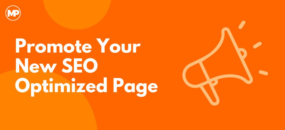 Promote Your New SEO Optimized Page Regularly