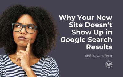 Why Your New Site Doesn’t Show Up in Google Search Results