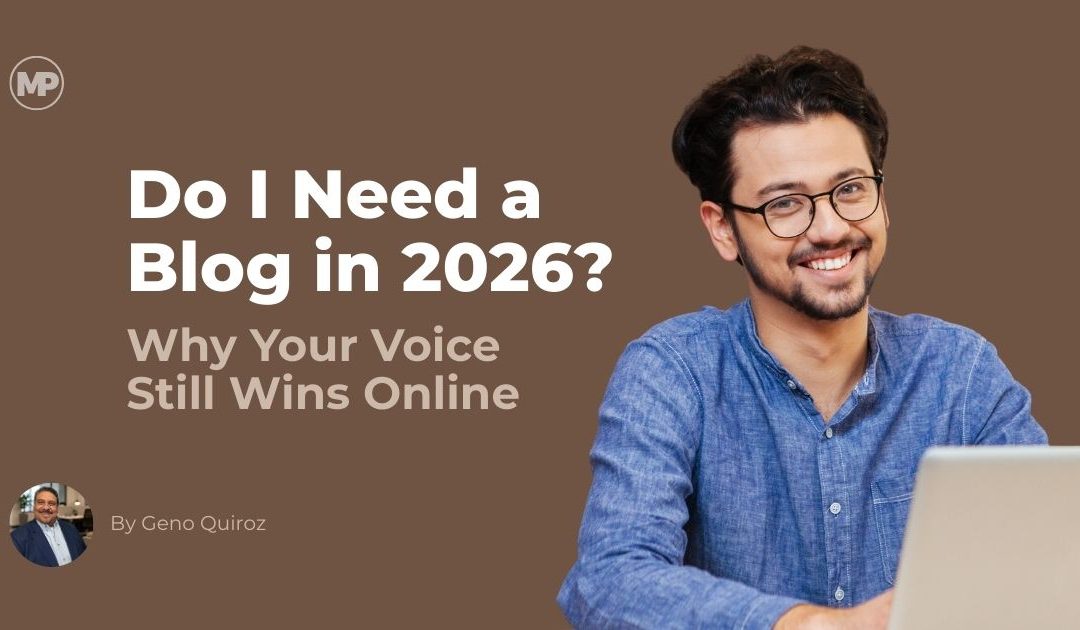 Do I Need a Blog in 2026? Why Your Voice Still Wins Online