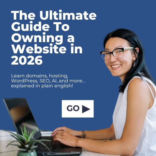 The Ultimate Guide To Owning a Website in 2026