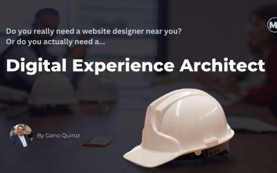 Do You Need a Website Designer Near You or Do You Actually Need a Digital Experience Architect?