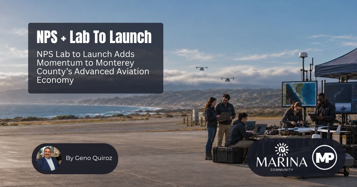 26-092126 - NPS Lab to Launch Adds Momentum to Monterey County’s Advanced Aviation Economy